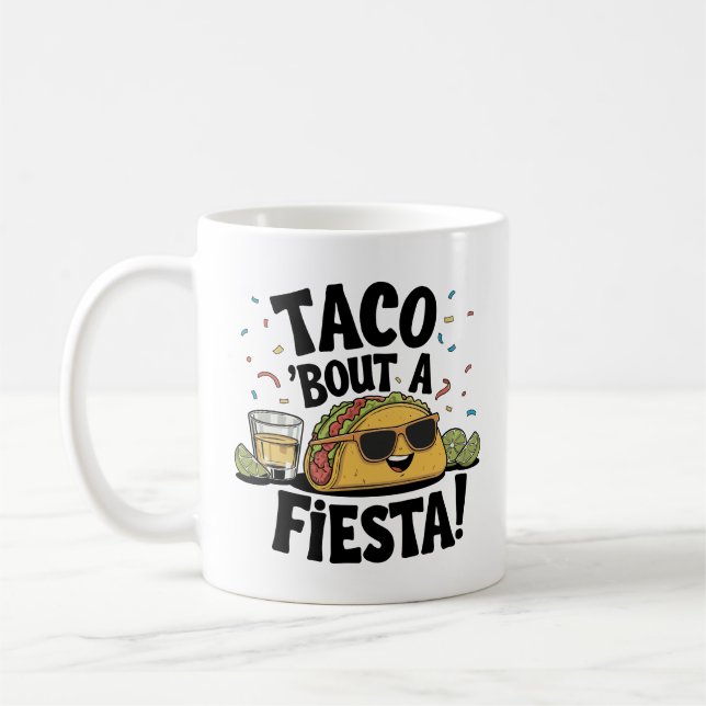 Taco 'Bout A Fiesta! - Cinco de Mayo Coffee Mug (Left)