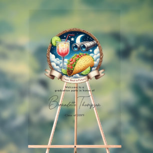 Taco ‘Bout a Future Acrylic Graduation Welcome Sign