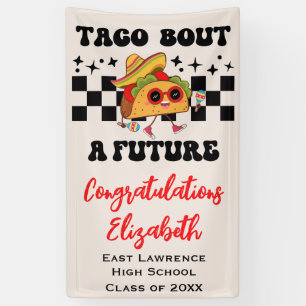 Taco Bout a Future Fiesta Graduation Banner