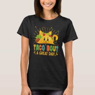 Taco Bout A Great Dad Taco Lover Dad Funny Father' T-Shirt