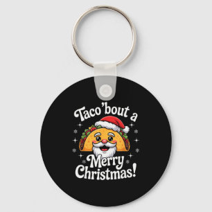 Taco ‘bout A Merry Christmas Food Puns Mexican San Keychain