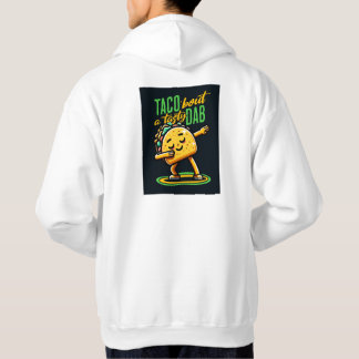 Taco 'Bout a Tasty Dab Sweat - shirt à capuche