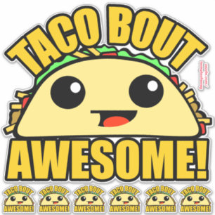 Taco Bout Awesome
