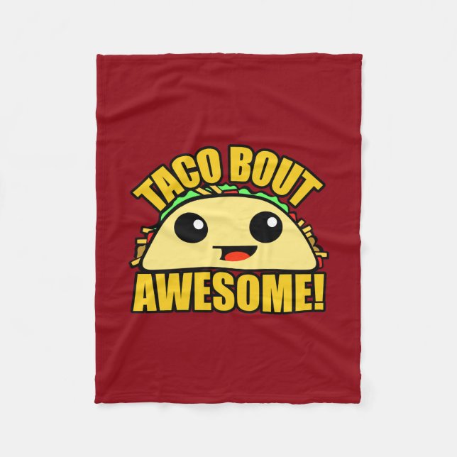 Taco Bout Awesome Fleece Blanket (Front)