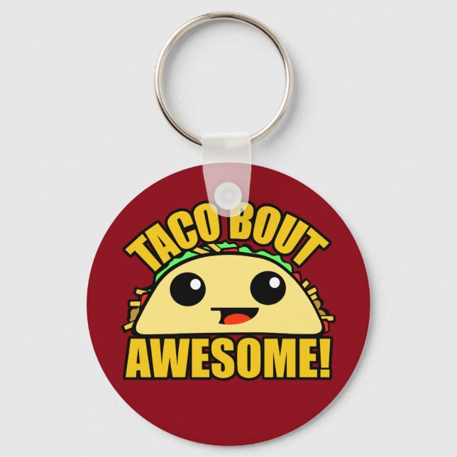 Taco Bout Awesome Keychain (Front)