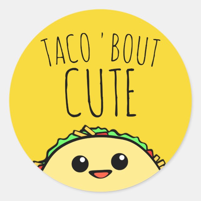 Taco Bout Cute Cutsie Classic Round Sticker (Front)