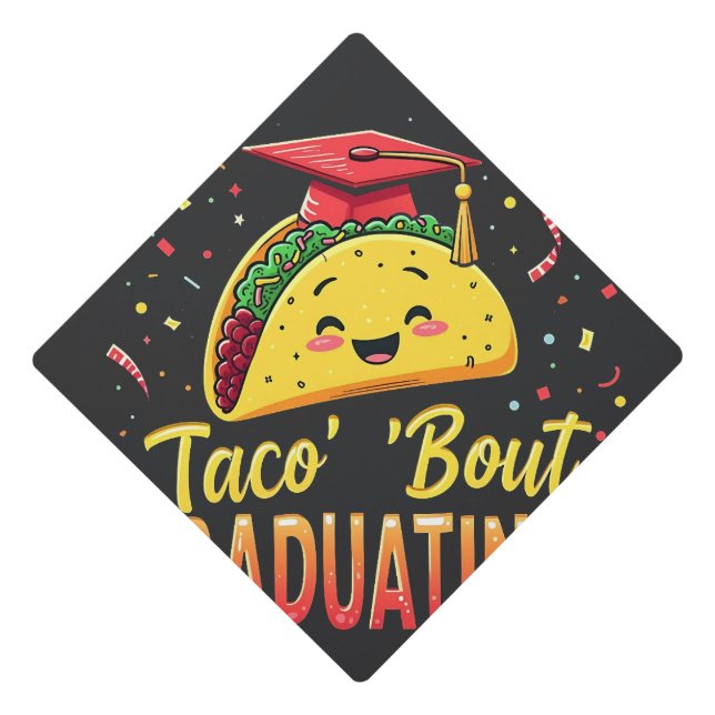 Taco 'Bout Graduating Graduation Cinco De Mayo  Cap Topper (Front)