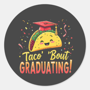 Taco 'Bout Graduating Graduation Cinco De Mayo  Classic Round Sticker