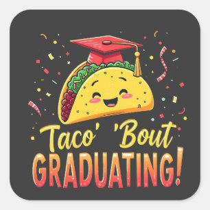 Taco 'Bout Graduating Graduation Cinco De Mayo  Square Sticker
