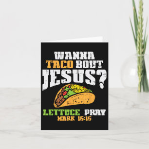 Taco Bout Jesus Lettuce Pray Cinco De Mayo Christi Card