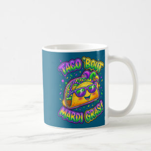 Taco Bout Mardi Gras Fat Tuesday Funny Mexican Foo Coffee Mug