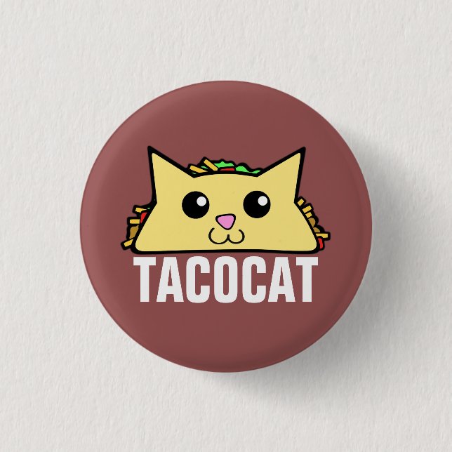 Taco Cat 1 Inch Round Button (Front)