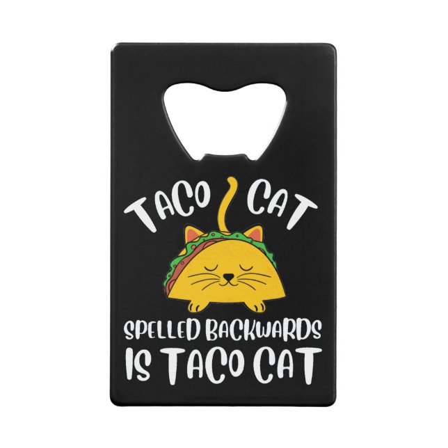 Taco Cat Credit Card Bottle Opener (Front)