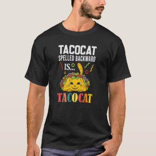 Taco Cat Spelled Backward Tacocat Kids Men Women F T-Shirt