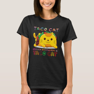 Taco Cat Spelled Backwards Happy Cat Day Cat T-Shirt