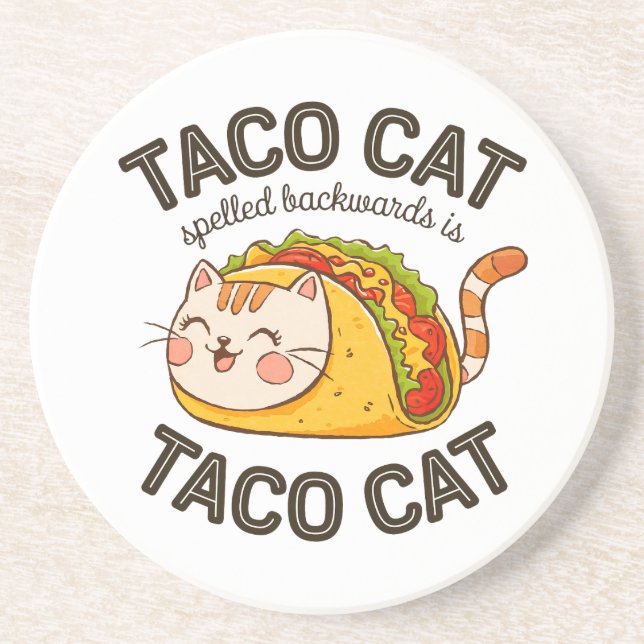 Taco Cat Spelled Backwards Is Taco Cat Cute Feline Coaster (Front)
