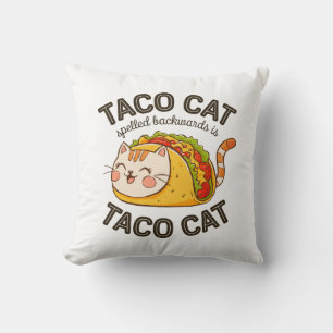 Taco Cat Spelled Backwards Is Taco Cat Cute Feline Throw Pillow