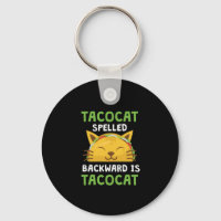 Taco Cat Spelled Backwards Is Taco Cat Funny Quote