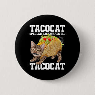 Taco Cat Spelled Backwards Is Tacocat Meme Silly C 2 Inch Round Button