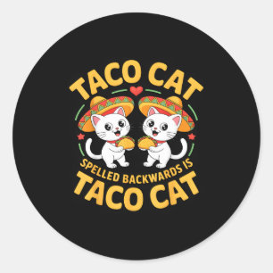 Taco cat taco cat cinco de mayo classic round sticker