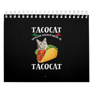 Taco & Cat  - Tacocat Spelled Backward Is Tacocat Calendar