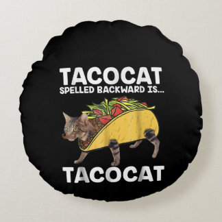 Taco & Cat  - Tacocat Spelled Backward Is Tacocat Round Pillow