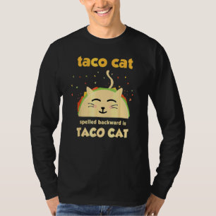 Taco Cat Tacocat Spelled Backward Is Tacocat T-Shirt