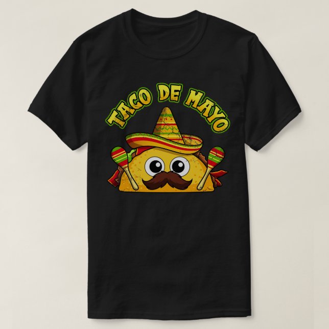 Taco De Mayo Cinco de Mayo Fiesta 5  T-Shirt (Design Front)