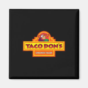 Taco Don's Chicken Tacos Trump Parody  Magnet