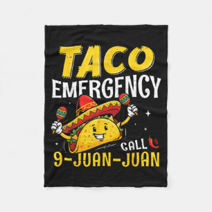 Taco Emergency Call 9 Juan Funny for Men Women Fleece Blanket