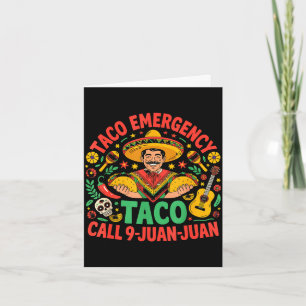 Taco emergency call 9 juan juan cinco de mayo card