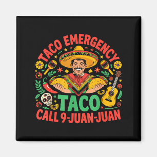 Taco emergency call 9 juan juan cinco de mayo magnet