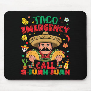 Taco emergency call 9 juan juan cinco de mayo mouse pad