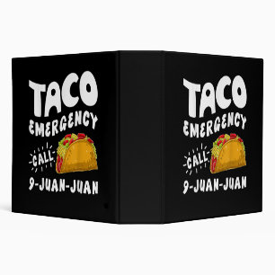 Taco Emergency Call 9 Juan Juan Funny Binder