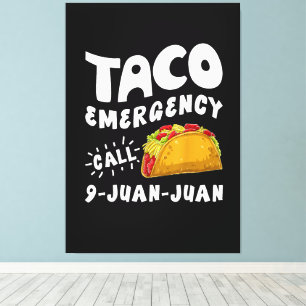 Taco Emergency Call 9 Juan Juan Funny Canvas Print
