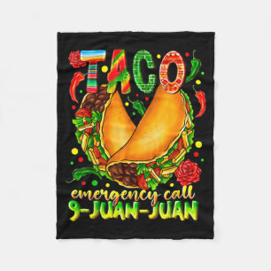 Taco emergency call 9 juan juan funny cinco de fleece blanket
