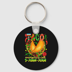 Taco emergency call 9 juan juan funny cinco de keychain