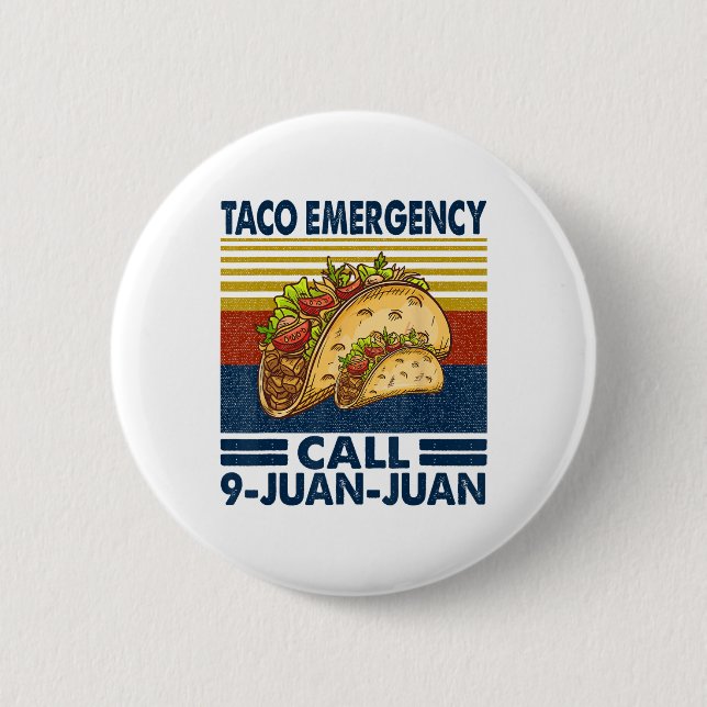 Taco Emergency Call 9 Juan Juan Funny Cinco De May 2 Inch Round Button (Front)