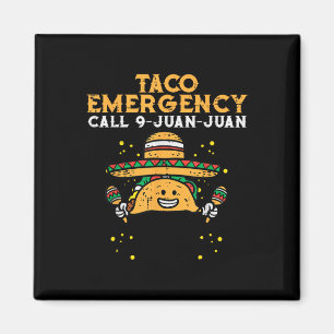 Taco Emergency Call 9 Juan Juan Funny Cinco De May Magnet