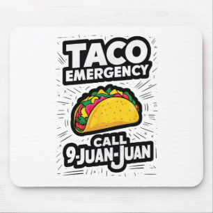 Taco Emergency Call 9 Juan Juan Funny Cinco De May Mouse Pad