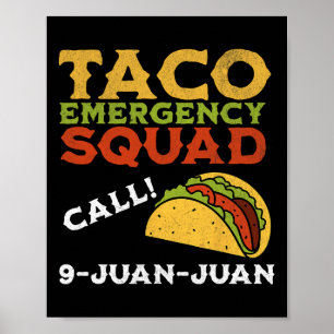 Taco Emergency Call 9 Juan Juan Funny Cinco De May Poster