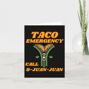 Taco Emergency Call 9 Juan Juan Funny Mexican Wome Card