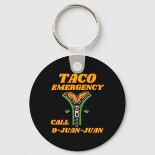 Taco Emergency Call 9 Juan Juan Funny Mexican Wome Keychain