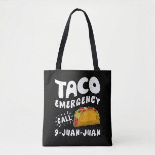  Taco Emergency Call 9 Juan Juan Funny  Tote Bag