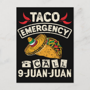 Taco Emergency Call 9 Juan Juan Taco Novelty Postcard
