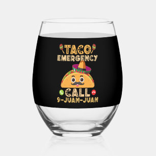Taco Emergency Call Funny Cinco de Mayo Mexican Stemless Wine Glass