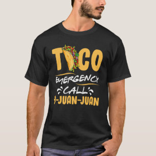 Taco Emergency Mexican Fiesta  Cinco De Mayo 1 T-Shirt
