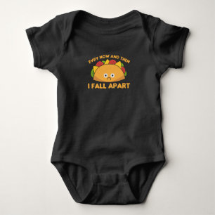 Taco - Every Now & then I fall apart Cinco de mayo Baby Bodysuit