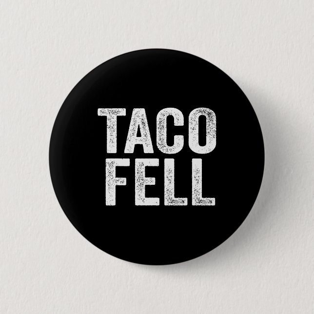 Taco Fell Let's Go Taco Funny Tee 1  2 Inch Round Button (Front)
