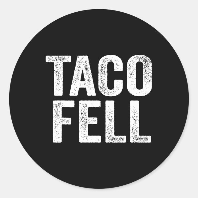 Taco Fell Let's Go Taco Funny Tee 1  Classic Round Sticker (Front)